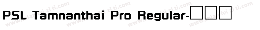 PSL Tamnanthai Pro Regular字体转换